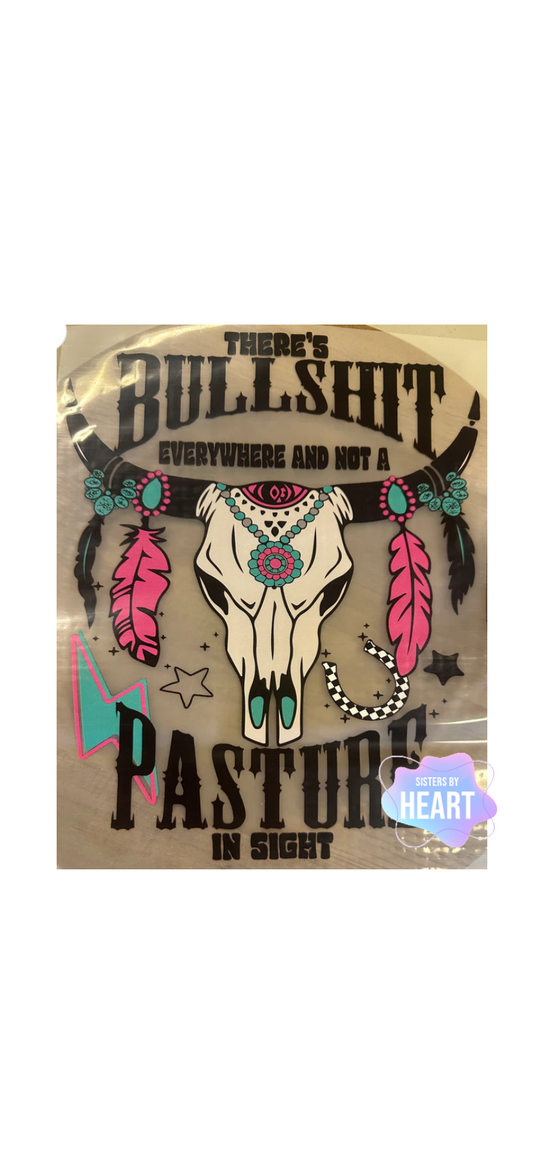Not a Pasture in Sight Tshirt